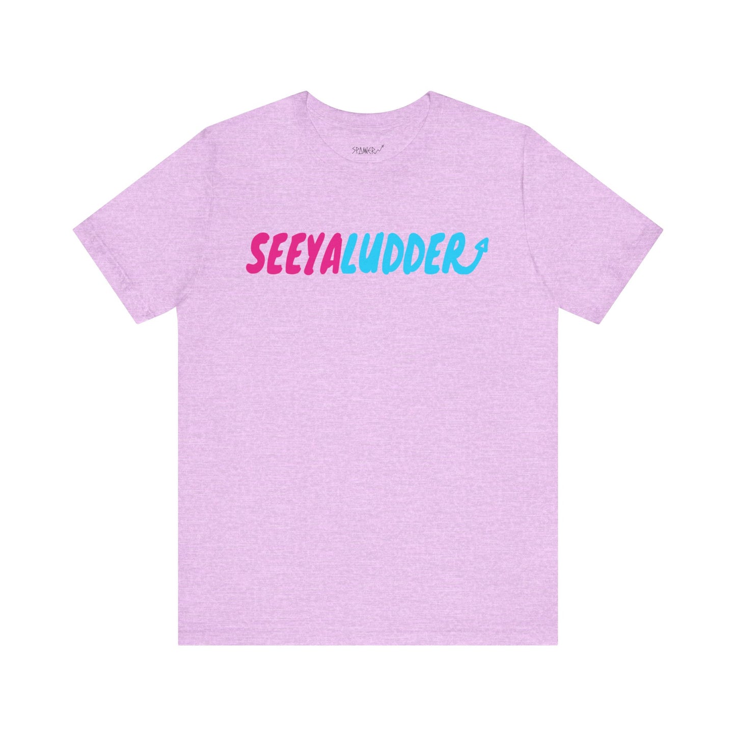 SEEYALUDDER T-shirt (Adults)